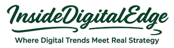 InsideDigitalEdge — Where Digital Trends Meet Real Strategy